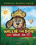 Cover: Willie the Dog Asks What Am I? - Idea Graphics LLC