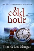 Cover: A Cold Hour (The Lost Trinkets Series, #7) - Village Publishing