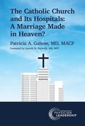 Cover: The Catholic Church and Its Hospitals - American Association for Physician Leadership