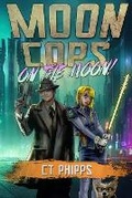 Cover: Moon Cops on the Moon - Mystique Press
