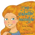 Cover: Mi cabello incre?ble - Sunsmile Books