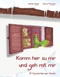Cover: Komm her zu mir und geh mit mir - Papierfresserchens MTM-Verlag