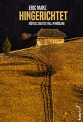 Cover: Hingerichtet: H&ouml;fers zweiter Fall. &Ouml;sterreich Krimi - Federfrei Verlag