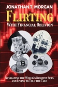 Cover: Flirting With Financial Oblivion - PN Books
