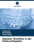 Cover: Digitaler Workflow in der Kieferorthop&auml;die - Verlag Unser Wissen
