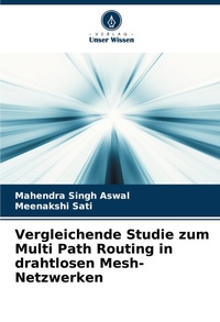 Enlarge image Cover: Vergleichende Studie zum Multi Path Routing in drahtlosen Mesh-Netzwerken - Verlag Unser Wissen