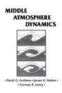 Cover: Middle Atmosphere Dynamics: Volume 40 - Academic Press