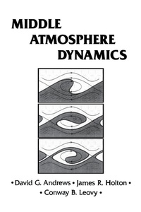 Enlarge image Cover: Middle Atmosphere Dynamics: Volume 40 - Academic Press