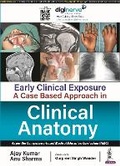 Cover: Early Clinical Exposure: A Case Based Approach in Clinical Anatomy - Jaypee Brothers Medical Publishers