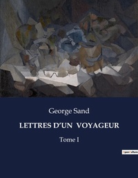 Abbildung von: LETTRES D'UN  VOYAGEUR - Culturea