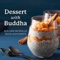 Cover: Dessert with Buddha - Tantor Audio