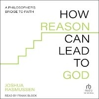 Enlarge image Cover: How Reason Can Lead to God - Tantor Audio