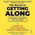 Abbildung von: The Secret to Getting Along (and Why It's Easier Than You Think) - Tantor Audio