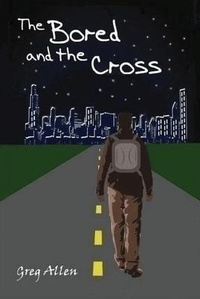 Enlarge image Cover: The Bored and the Cross - Builder of the Spirit Ministries
