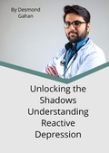 Cover: Unlocking the Shadows: Understanding Reactive Depression - Sepharial