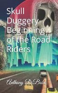 Enlarge image Cover: Skull Duggery Beginning of the Road Riders - Amazon Kdp