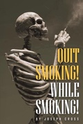 Bild: Quit Smoking While Smoking - Scriptor House