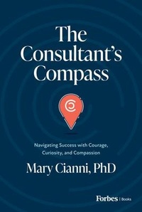 Abbildung von: The Consultant's Compass - Forbes Books