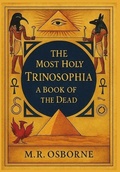 Cover: The Most Holy Trinosophia - Primedia eLaunch LLC