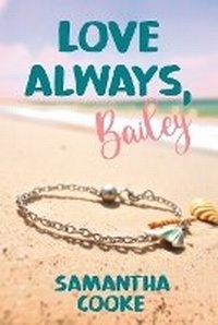 Abbildung von: Love Always, Bailey - World Castle Publishing, LLC