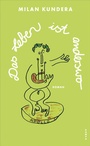 Cover: Das Leben ist anderswo - Kampa Verlag