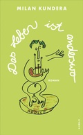 Cover: Das Leben ist anderswo - Kampa Verlag