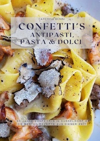 Abbildung von: Confetti's Antipasti, Pasta & Dolci - Tredition