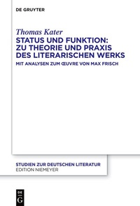 Abbildung von: Status und Funktion: Zu Theorie und Praxis des literarischen Werks - De Gruyter
