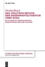 Cover: Das >politisch Rechte< der Gegenwartsliteratur (1989-2022) - De Gruyter