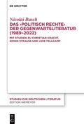 Cover: Das >politisch Rechte< der Gegenwartsliteratur (1989-2022) - De Gruyter