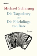 Cover: Die Wagenburg oder Die Flu&uml;chtlinge von Ratz - Czernin