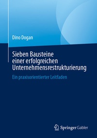 Abbildung von: Sieben Bausteine einer erfolgreichen Unternehmensrestrukturierung - Springer Gabler