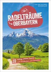 Abbildung von: Radelträume in Oberbayern - Bruckmann