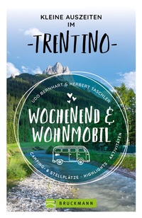 Abbildung von: Wochenend & Wohnmobil Kleine Auszeiten im Trentino - Bruckmann