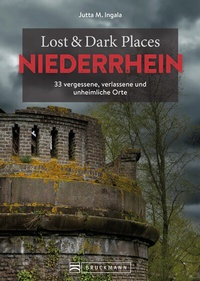 Abbildung von: Lost & Dark Places Niederrhein - Bruckmann