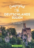 Abbildung von: Camperglück Deutschlands Süden. Unterwegs auf Traumrouten zwischen Mosel und Alpen - Bruckmann
