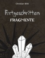Cover: Fortgeschritten: Fragmente - BoD - Books on Demand
