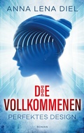 Cover: Die Vollkommenen - BoD - Books on Demand