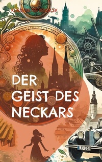 Abbildung von: Der Geist des Neckars - BoD - Books on Demand
