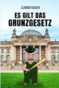 Cover: Es gilt das Grunzgesetz - epubli