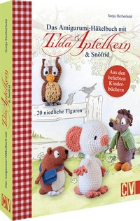Abbildung von: Das Amigurumi-Häkelbuch mit Tilda Apfelkern & Snöfrid - Christophorus