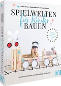 Cover: Spielwelten f&uuml;r Kinder bauen - Christophorus