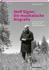 Abbildung von: Steff Signer. Die musikalische Biografie - Appenzeller