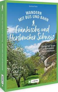 Abbildung von: Wandern mit Bus und Bahn Fränkische und Hersbrucker Schweiz - J. Berg