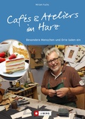 Abbildung von: Cafés und Ateliers im Harz - J. Berg