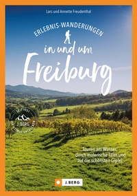 Abbildung von: Erlebnis-Wanderungen in und um Freiburg - J. Berg