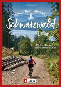 Abbildung von: Genussvolle E-Bike-Touren Schwarzwald - J. Berg