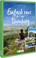 Cover: Einfach raus in und um N&uuml;rnberg - J. Berg bei Bruckmann