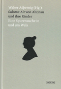 Cover: Salome Alt von Altenau und ihre Kinder - Gesellschaft f&uuml;r Landeskunde und Denkmalpflege Ober&ouml;sterreich