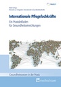 Cover: Internationale Pflegefachkräfte - medhochzwei Verlag